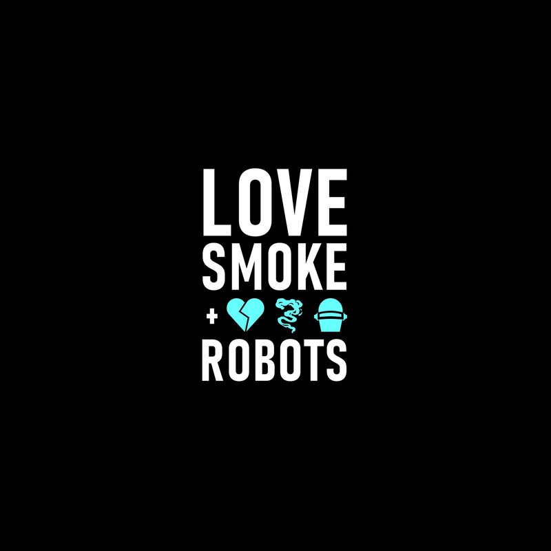Love smoke robots москва. Смотреть фото Love smoke robots москва. Смотреть картинку Love smoke robots москва. Картинка про Love smoke robots москва. Фото Love smoke robots москва